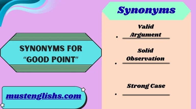 Synonyms for “Good Point”