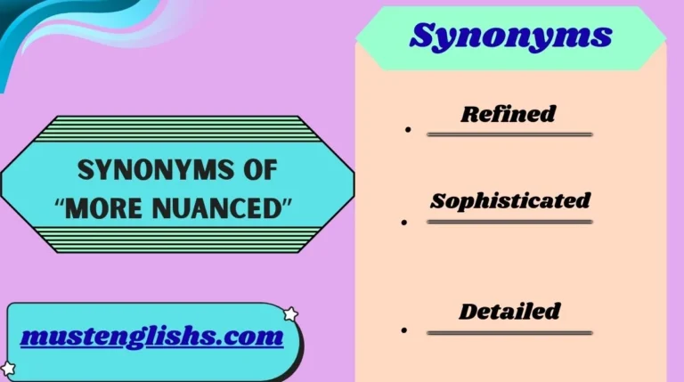 Synonyms of “More Nuanced”