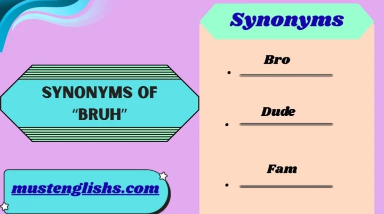 Synonyms of “Bruh”